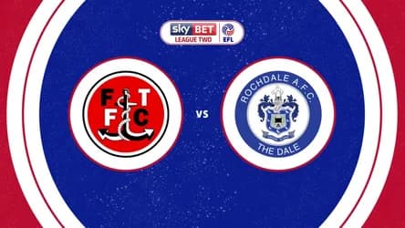Fleetwood Town vs Rochdale
